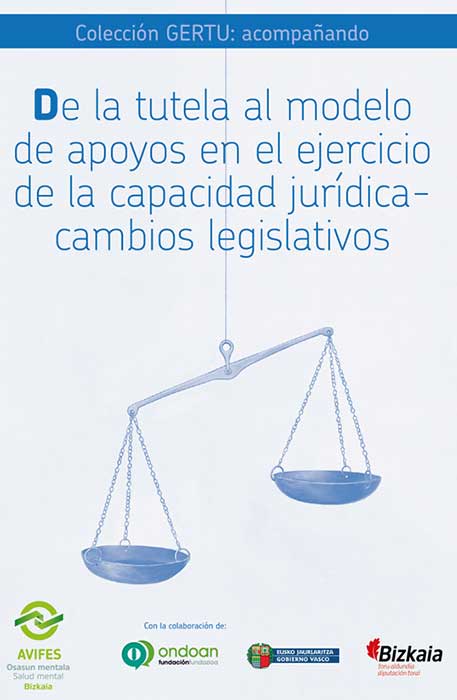 De la tutela al modelo de apoyos en el ejercicio de la capacidad jurídica-cambios legislativos