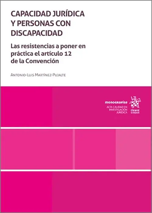 Sobre el libro Capacidad jurídica y personas con discapacidad. Las resistencias a poner en práctica el artículo 12 de la Convención.
